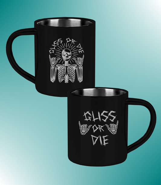 Tasse Gliss or Die